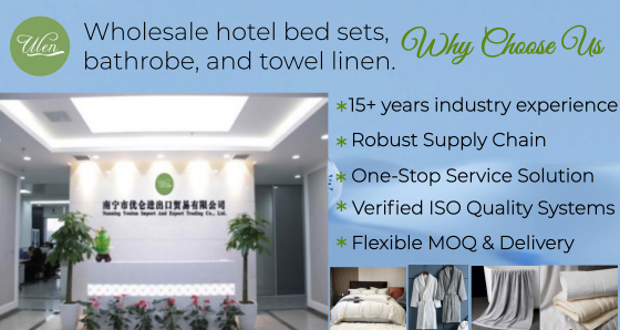 Why choose us - wholesale hotel bed sets, bathrobe, and towel linen